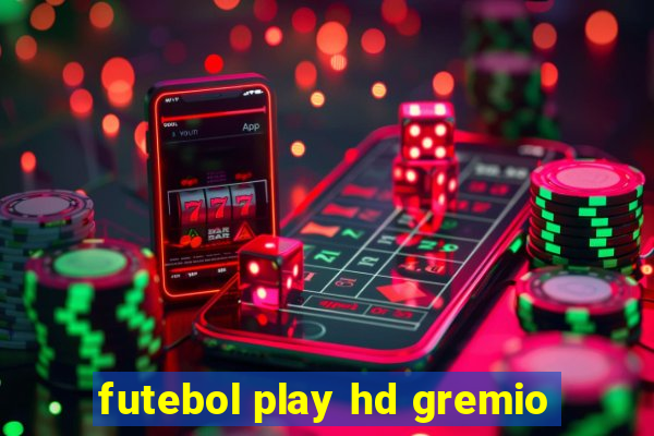 futebol play hd gremio