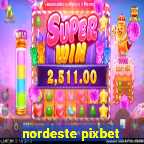 nordeste pixbet