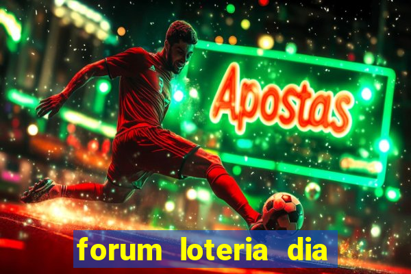 forum loteria dia de sorte