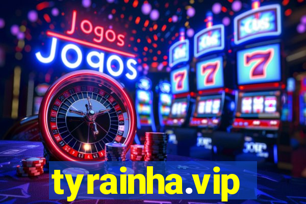 tyrainha.vip