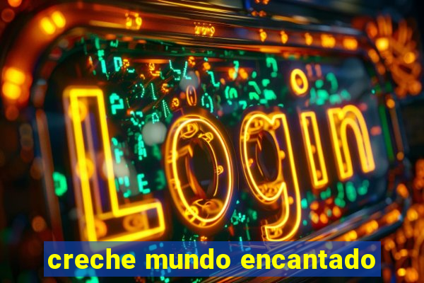 creche mundo encantado