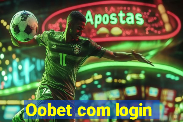 Oobet com login