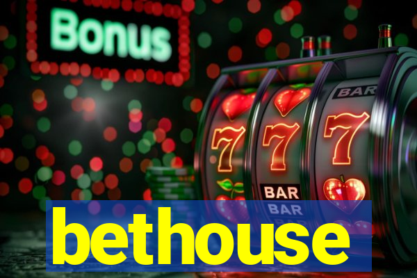 bethouse