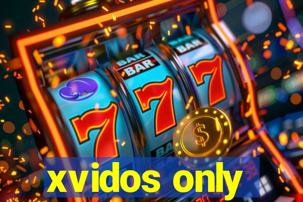 xvidos only
