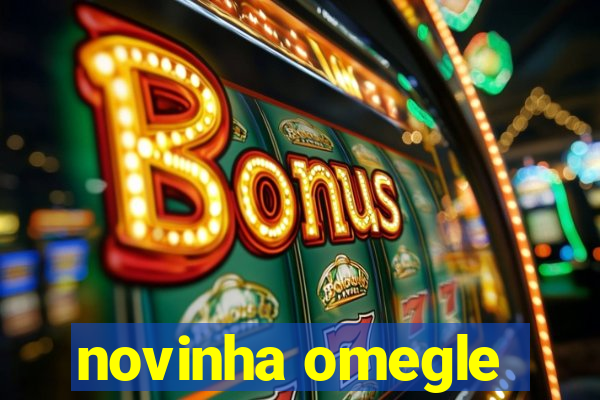novinha omegle