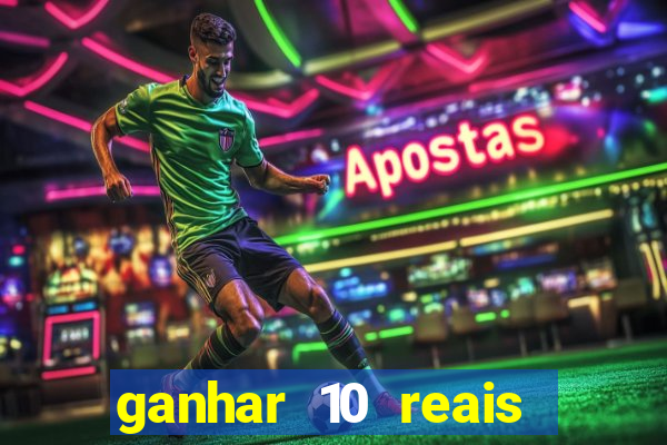 ganhar 10 reais agora no pix
