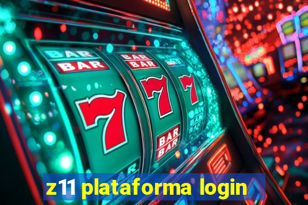 z11 plataforma login