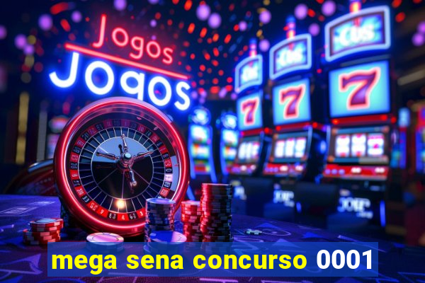 mega sena concurso 0001