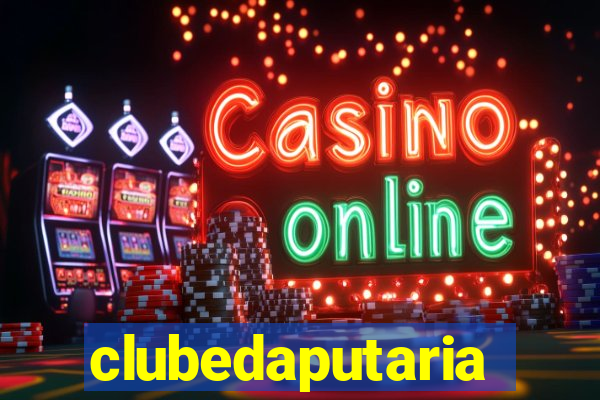 clubedaputaria