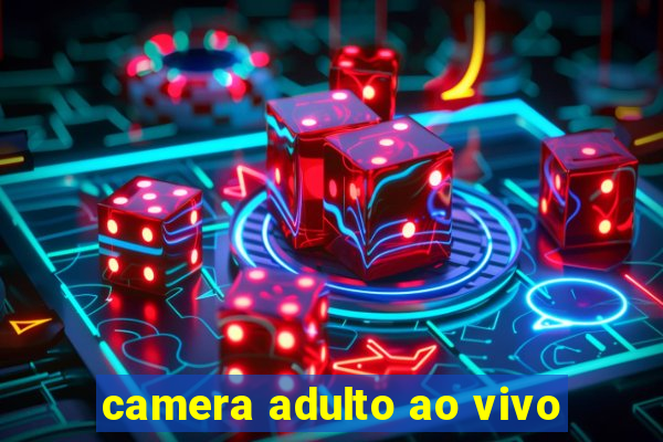 camera adulto ao vivo