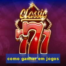 como ganhar em jogos