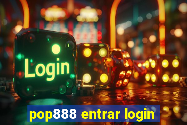 pop888 entrar login
