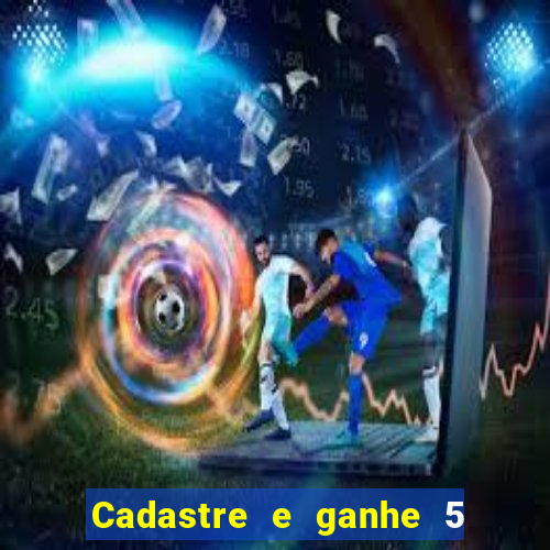 Cadastre e ganhe 5 reais para apostar