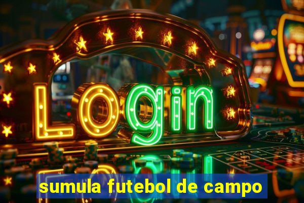 sumula futebol de campo