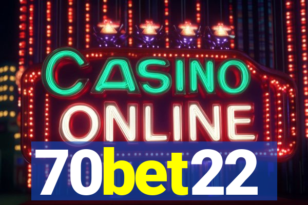 70bet22