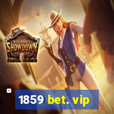 1859 bet. vip