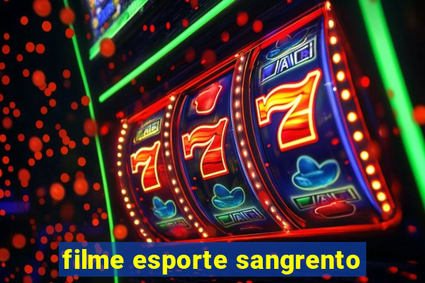 filme esporte sangrento