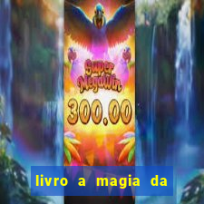 livro a magia da sobrevivÃªncia pdf