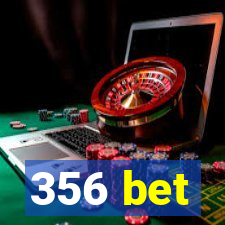 356 bet