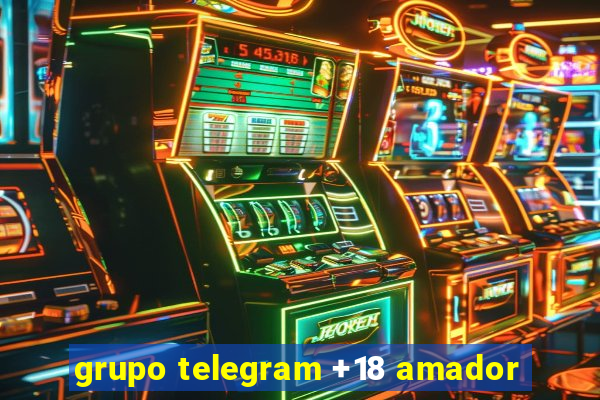 grupo telegram +18 amador