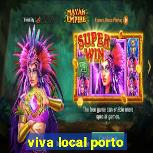 viva local porto