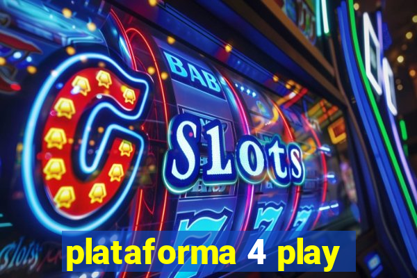 plataforma 4 play