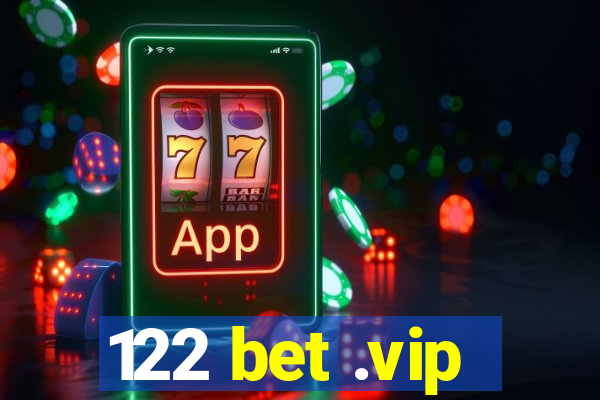 122 bet .vip