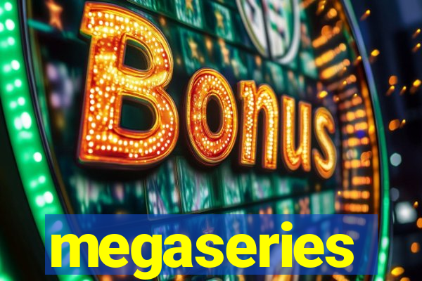 megaseries