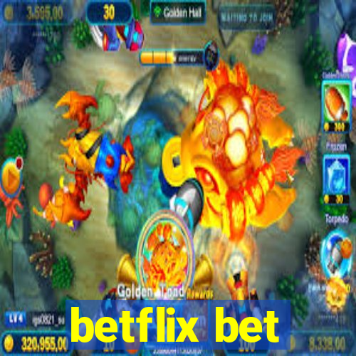 betflix bet