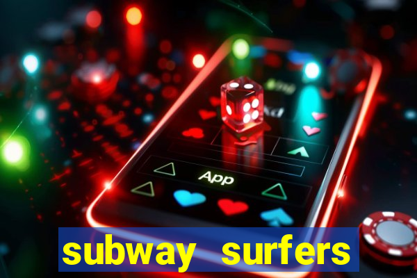 subway surfers deposito minimo 1 real