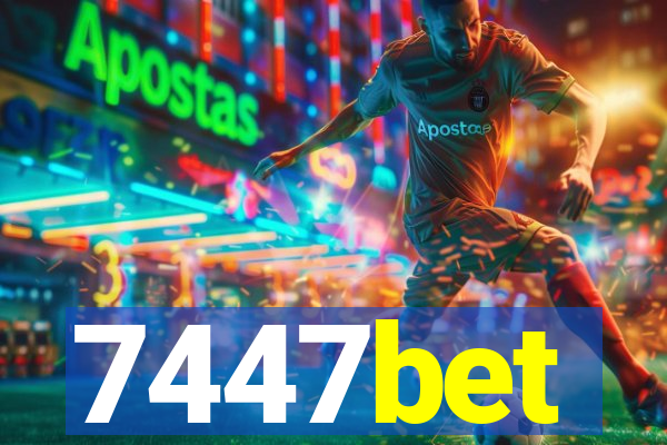 7447bet