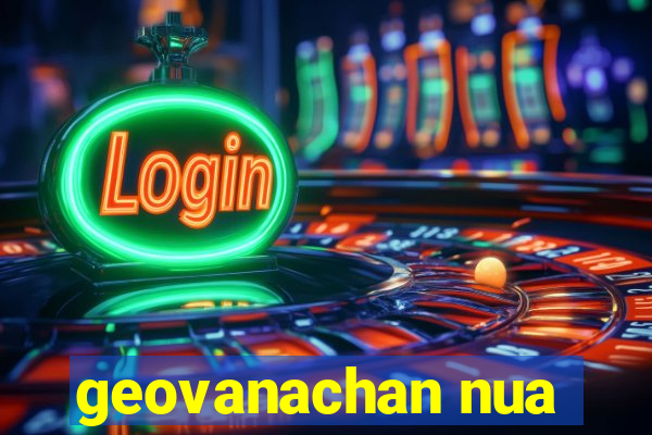 geovanachan nua