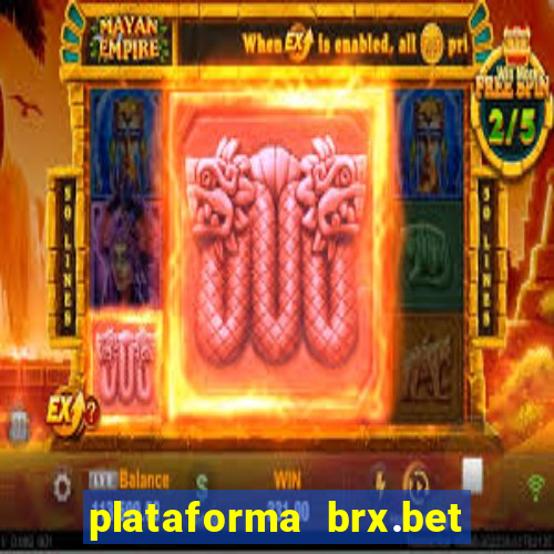 plataforma brx.bet Ã© confiÃ¡vel