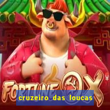 cruzeiro das loucas assistir gratis