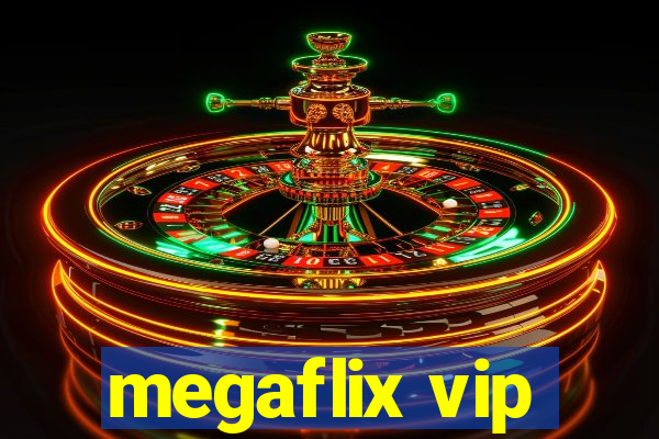 megaflix vip