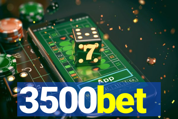 3500bet