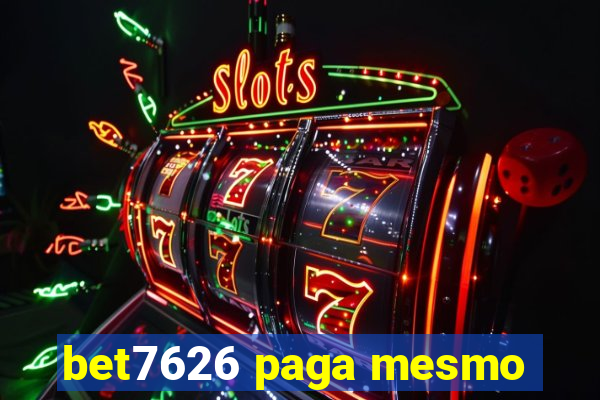 bet7626 paga mesmo