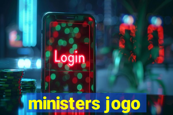 ministers jogo