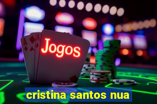 cristina santos nua