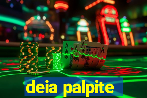 deia palpite