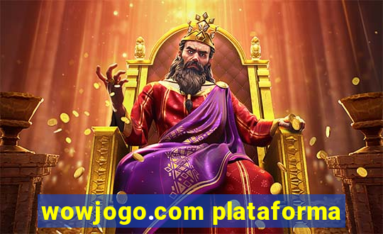 wowjogo.com plataforma