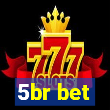 5br bet