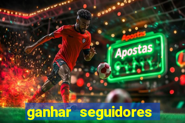 ganhar seguidores brasileiro no instagram
