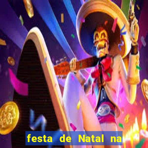 festa de Natal na escola temas
