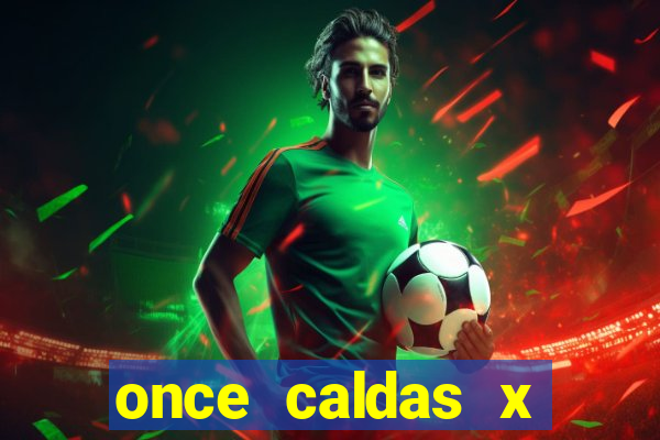 once caldas x tolima palpites