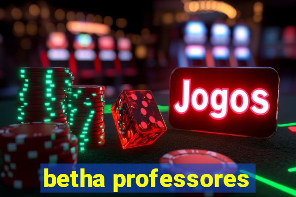 betha professores
