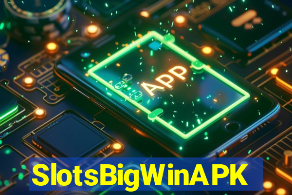 SlotsBigWinAPK