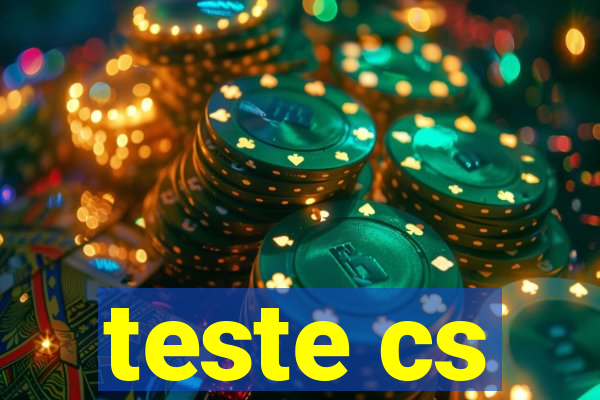 teste cs