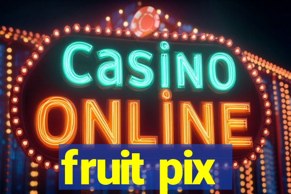 fruit pix