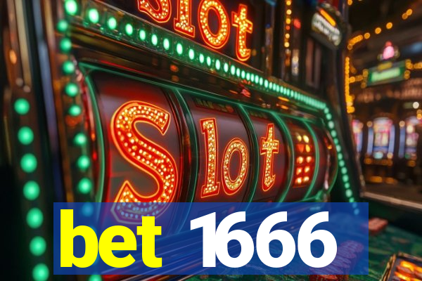 bet 1666